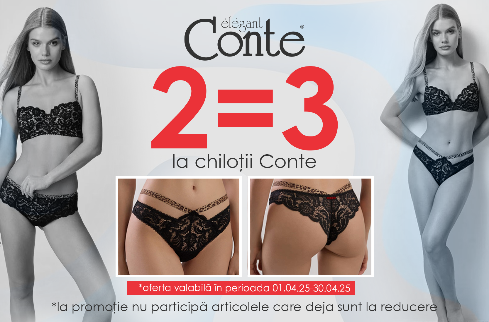 OFERTĂ SPECIALĂ CONTE LINGERIE!